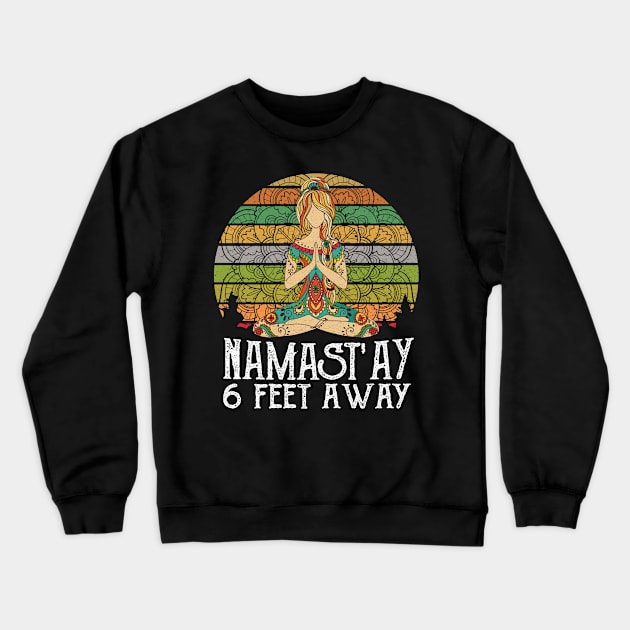 NAMAST'AY 6FT AWAY YOGA GIRL Crewneck Sweatshirt by BonnyNowak